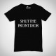 T-shirt "Shut The Front Dior"