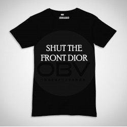 T-shirt "Shut The Front Dior"