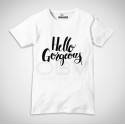 T-Shirt "Hello Gorgeous"