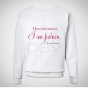 Sweatshirt "I don't do Fashion..."