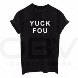 T-Shirt "Yuck Fou"