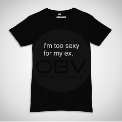 T-Shirt "too sexy for my ex"