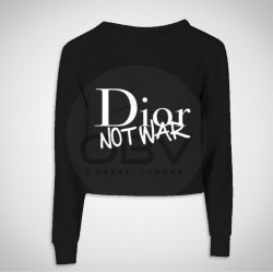 Crop Sweat "Dior Not War"